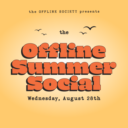 The Offline Summer Social